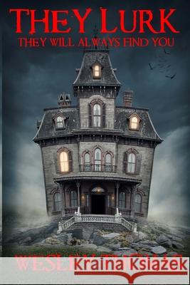 They Lurk Wesley Thomas 9798734021439