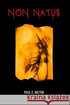Non Natus Paul C Milton 9798734178980 Independently Published