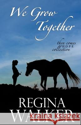 We Grow Together Walker Regina Walker 9798734189634 Independently published