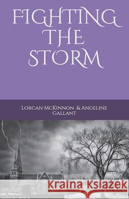 FIGHTING THE STORM Gallant Angeline Gallant 9798734199428