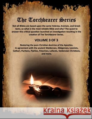 The Torchbearer Series: Volume 3 of 3 Peter D Arvo 9798734244135 Independently Published