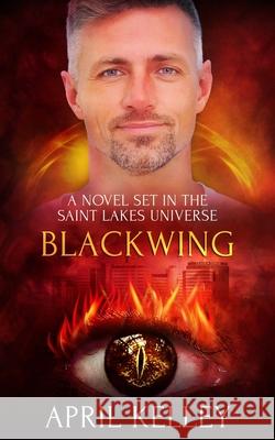 Blackwing: An MMM Paranormal Romance April Kelley 9798734572795 Independently Published