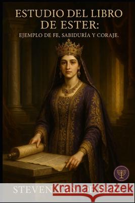 Estudio del Libro de Ester van de Berg Steven van de Berg 9798734722350 Independently published