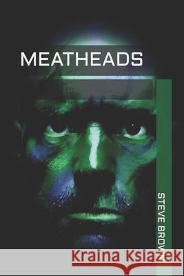 Meatheads Steve Brown 9798734763704