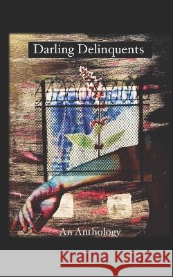 Darling Delinquents: An Anthology Sailor Stephens, Fran Lock 9798735117971