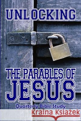 Unlocking The Parables Of Jesus Tom Akers 9798735347194
