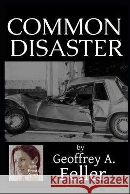 Common Disaster Geoffrey a Feller 9798735556879