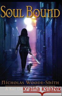 Soul Bound: A Kat Drummond Prequel Short Story Nicholas Woode-Smith 9798735582953