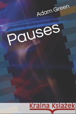 Pauses Adam Green 9798735726807