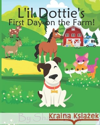 Li'l Dottie's First Day on the Farm! Brigl, Shawn 9798735733362