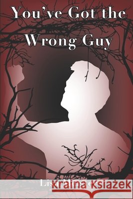 You've Got the Wrong Guy Meister Lisa Meister 9798736104291