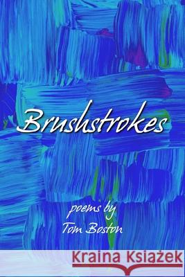 Brushstrokes Tom Boston 9798736218417