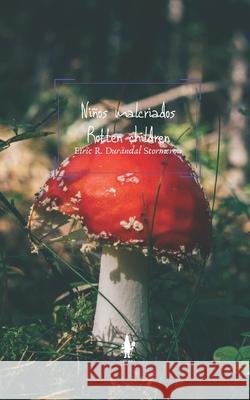 Niños malcriados Rotten Children Durandal Stormcrow, Eiric R. 9798736388646