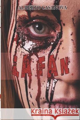 La Fan Alberto Casanova 9798736431236 Independently Published