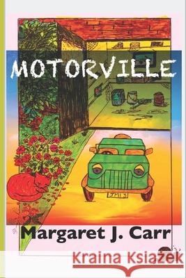 Motorville Margaret J Carr 9798736445950