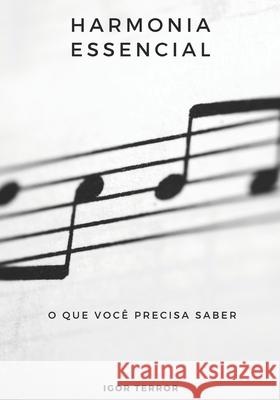 Harmonia Essencial - O que você precisa saber Igor Terror 9798736578030 Independently Published