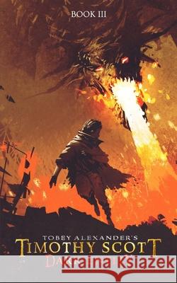 Timothy Scott: Dark Entity Alexander, Tobey 9798736632053