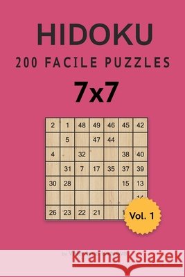 Hidoku: 200 Facile Puzzles 7х7 vol. 1 Valentyna Uvarova 9798736731831 Independently Published