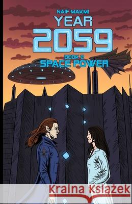 Year 2059: Space Power Makmi, Naif 9798736915071 Independently Published