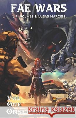 The Fae Wars: Onslaught Lucas Marcum J F Holmes  9798736939800 Independently Published