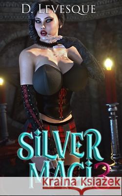 Silver Magi 3 D Levesque 9798737112356