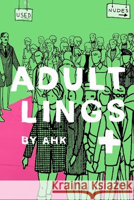 Adultlings + Kendall Andrew Hammond Kendall 9798737358259