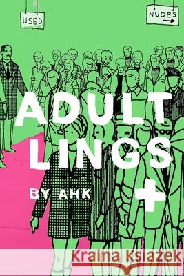 Adultlings + Kendall Andrew Hammond Kendall 9798737358259