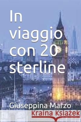In viaggio con 20 sterline Monja Areniello 9798737395957