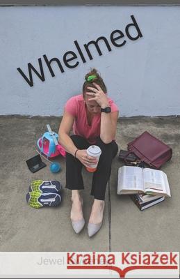 Whelmed Jewel Sweeney 9798737398347