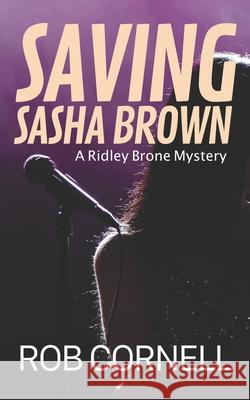 Saving Sasha Brown Rob Cornell 9798737409524