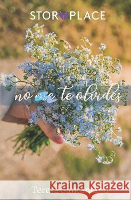 No te olvides Teresa Santamand 9798737508340 Independently Published