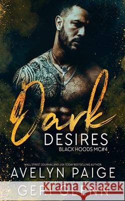 Dark Desires Geri Glenn Avelyn Paige  9798737608774