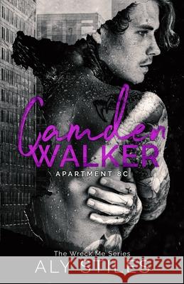 Camden Walker: Apartment 8C Stiles, Aly 9798737865412