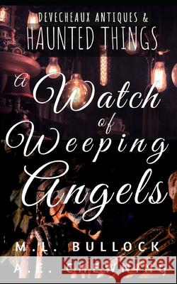 A Watch of Weeping Angels A E Chewning, M L Bullock 9798737903800