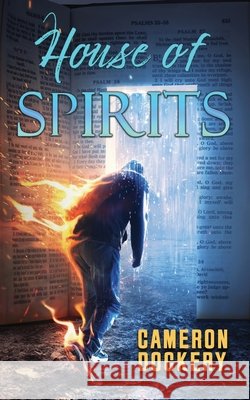 House of Spirits: A Shot of Redemption Cameron Dockery   9798738180354 Independently Published