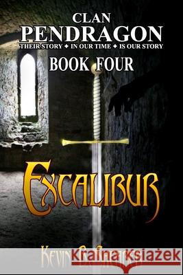 Clan Pendragon: Excalibur Shearer, Kevin B. 9798738548406 Independently published
