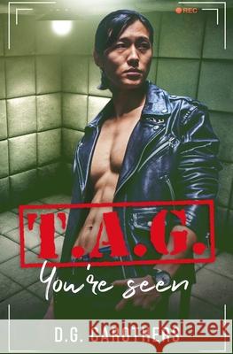 T.A.G. You're Seen D G Carothers, Samantha Santana, Laura McNellis 9798738803383 Independently Published