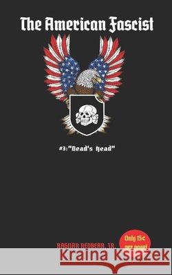 The American Fascist: Dead's Head (The Final Issue) Ragnar Redbeard 9798738806841 Independently Published