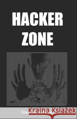 Hacker Zone: Cult Fiction Ryan, Stephen E. J. 9798738850516