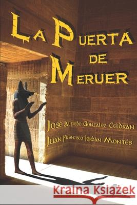 La Puerta de Meruer Gonzalez Celdran Jose Alfredo Gonzalez Celdran 9798739002976