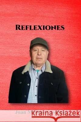 Reflexiones Juan Martínez Asensio, Juan Martínez Asensio 9798739031143
