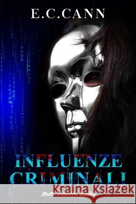 Influenze criminali E C Cann 9798739266156 Independently Published