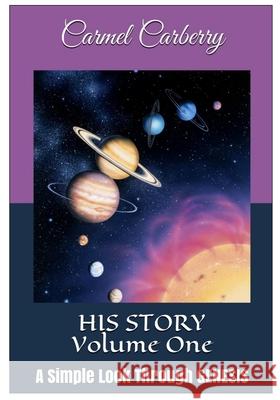 HIS STORY Volume One: A Simple Look Through GENESIS Carberry, John 9798739318664
