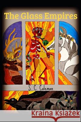 The Glass Empires S C Coleman 9798739935359 Independently Published