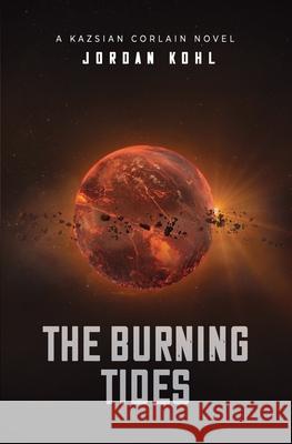 The Burning Tides Kohl Jordan Kohl 9798740342986
