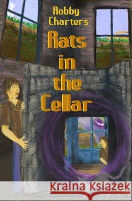 Rats in the Cellar Charters Robby Charters 9798740403861