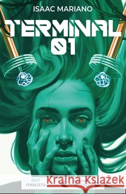 Terminal 01 Isaac Mariano, Marcius Cavalcanti, Laura M Maté 9798740405476