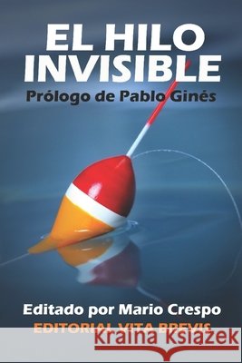 El hilo invisible Moreno Ramos, Bruno, Genovés Artal, José Manuel, Sanz Peinado, Alejandro 9798740418094