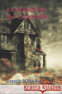 La Mansión de la Araña Joaquin Doña Pla 9798740433516 Independently Published