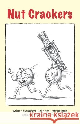 Nutcrackers: The Adventures of Righty & Lefty Berman, Jerald 9798740482149